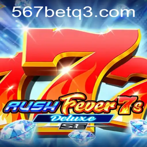Descubra a Emoção de RushFever7sDeluxeSE na 567bet.com